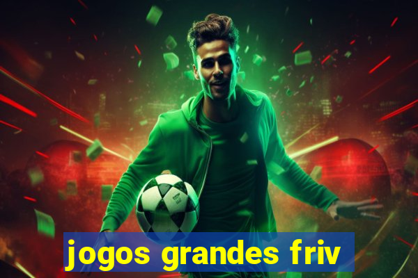 jogos grandes friv